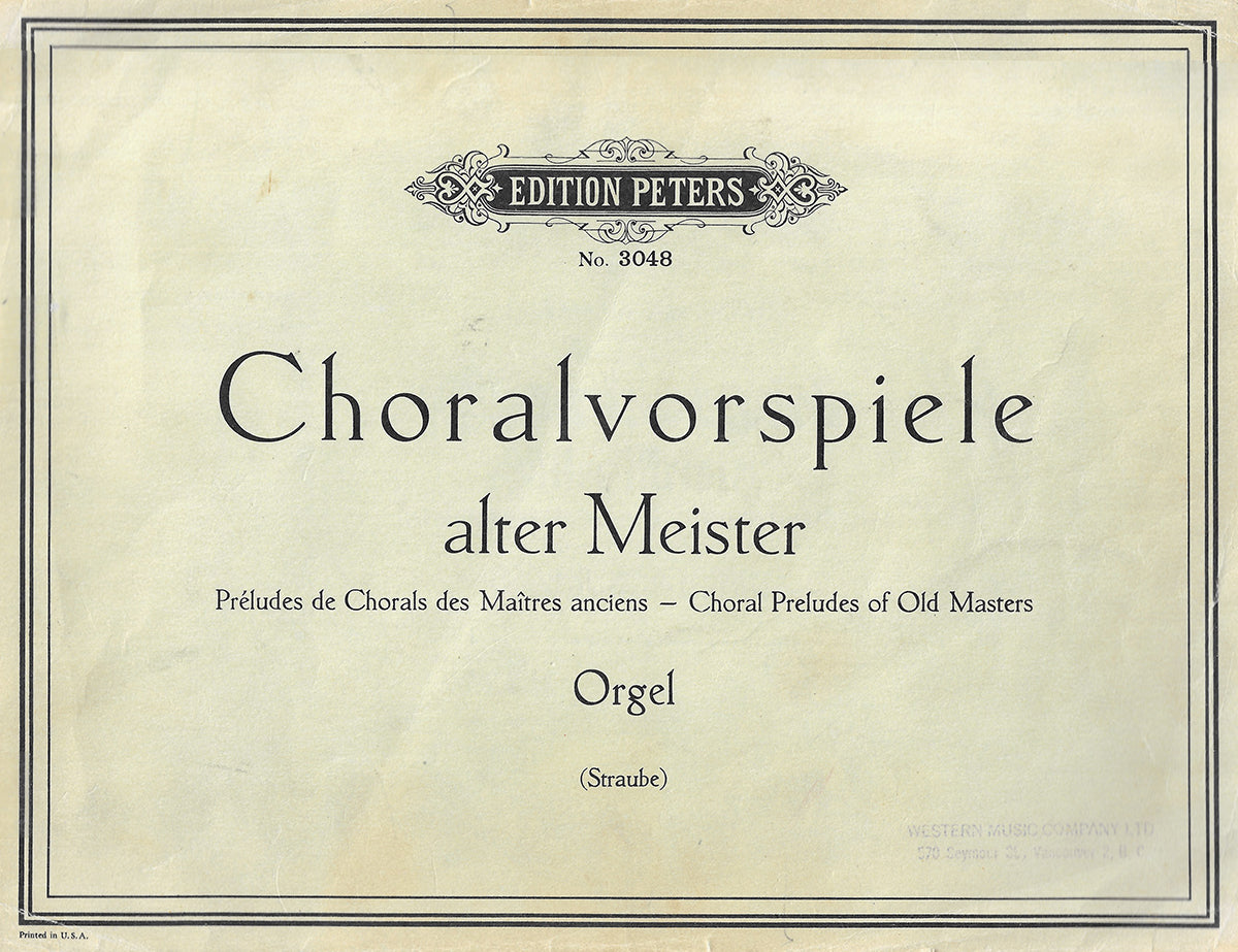 Choralvorspiele - Akter Meister - Straube - Peters #3048 (1907)