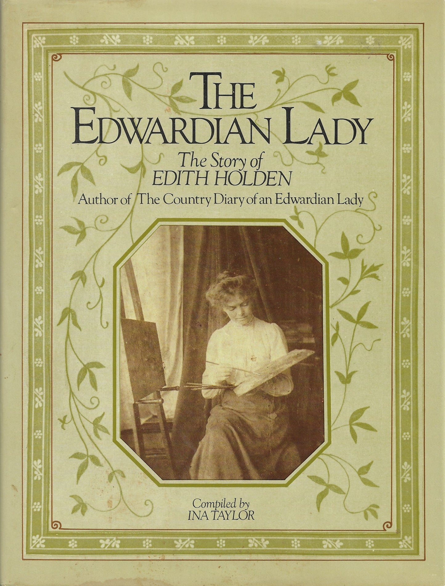 The Edwardian Lady Edith Holden - Compiled by Ina Taylor - Michael Joseph HC (1980)