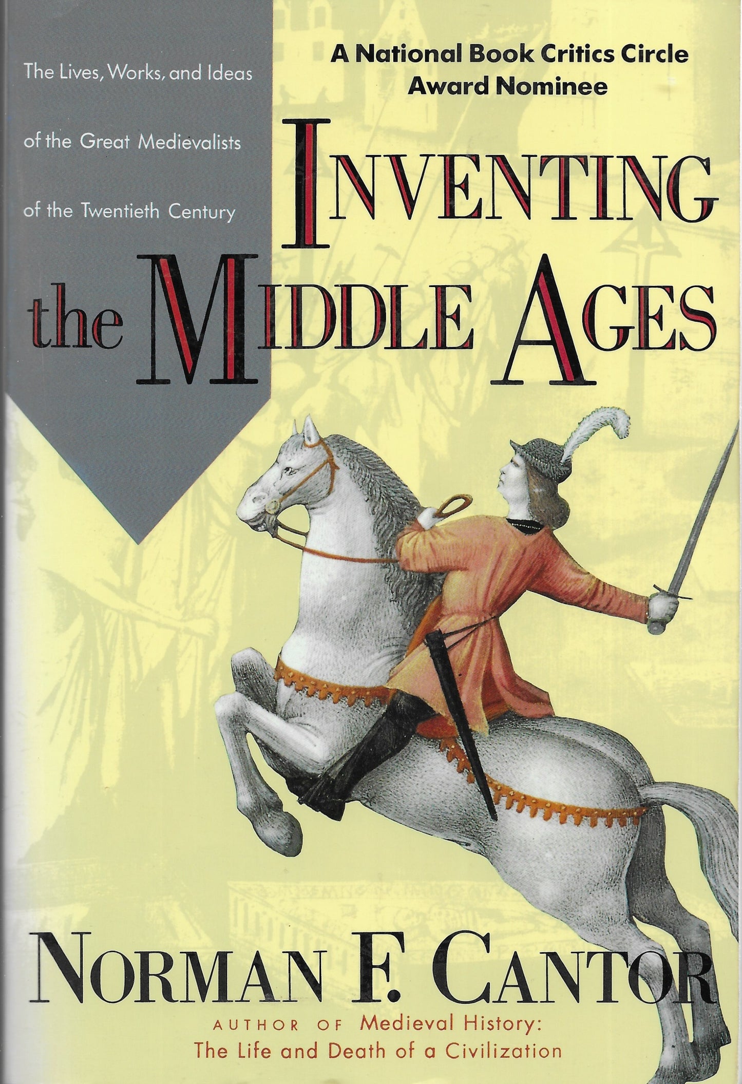 Inventing the Middle Ages - Norman F. Cantor - Quill TPB (1991)