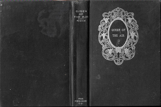 The Queen of the Air - John Ruskin - Rare association copy J.E. Morgan