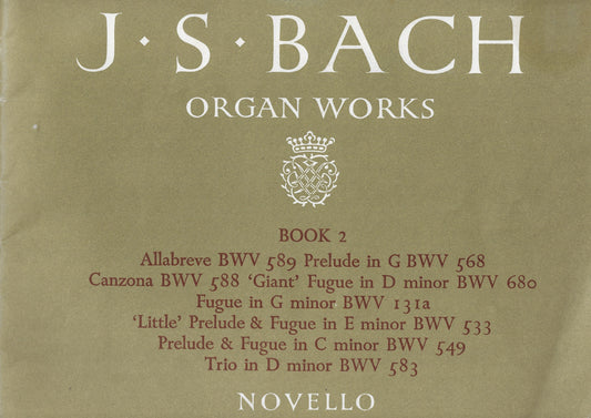 J.S. Bach Organ Works - Book 2 and 3 - Novello - Preludes and Fugues and Trio