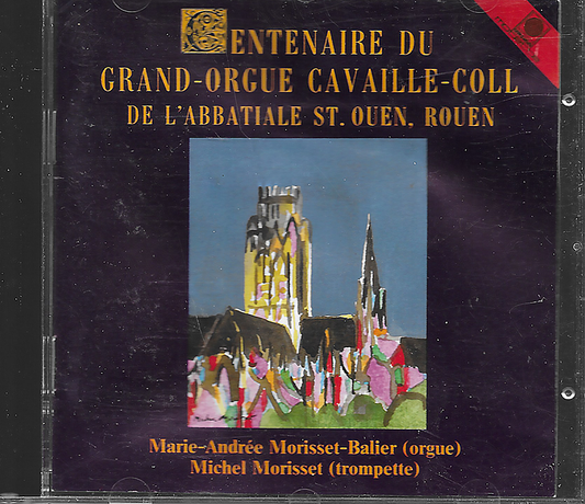 Marie-Andrée Morisset-Balier - Centenaire Du Grand Orgue Cavaillé - CD20151