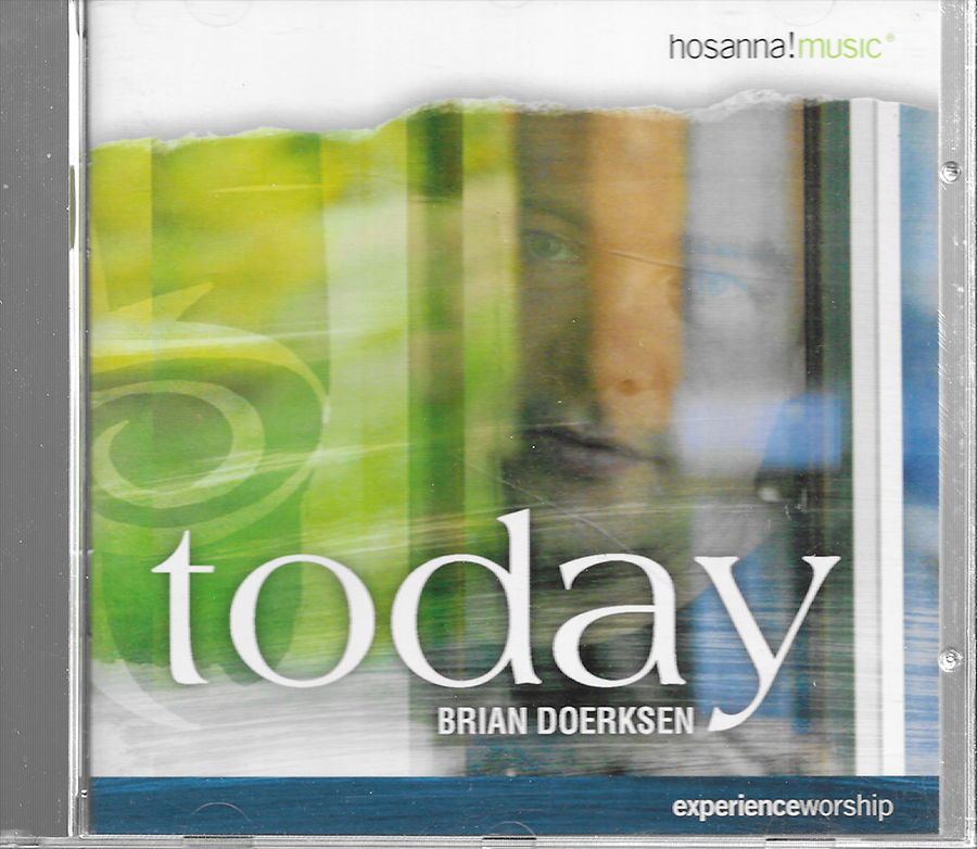 Brian Doerksen - Today - Hosanna Music - 30202