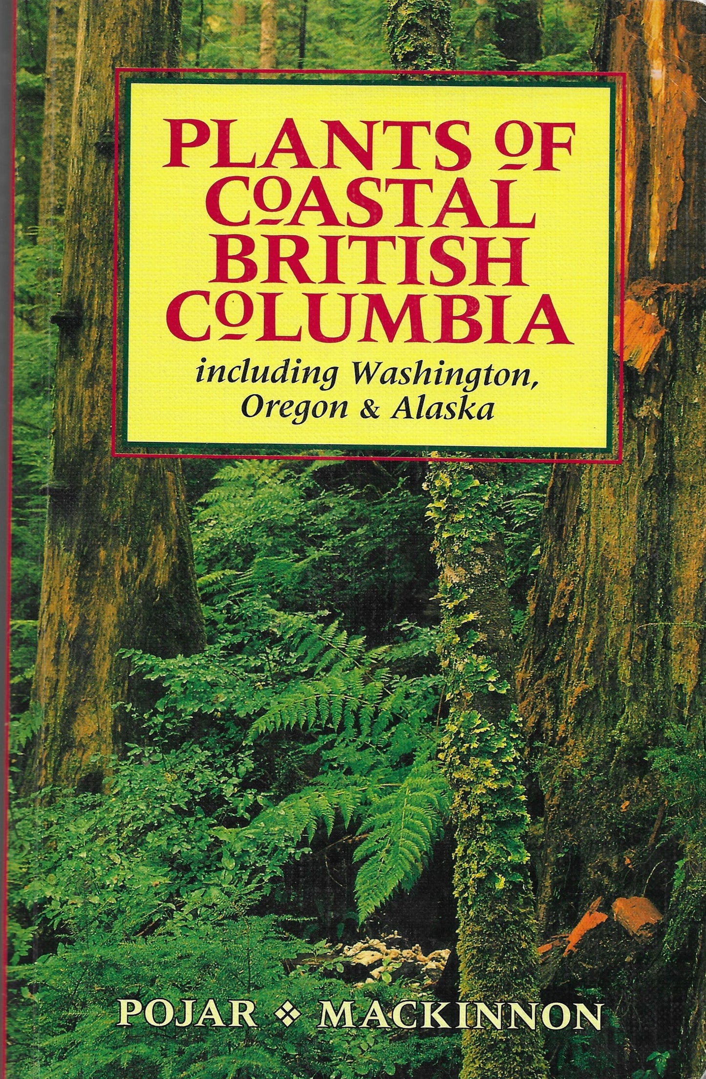 Plants of Coastal British Columbia - Jim Pojar - Lone Pine TPB 1994