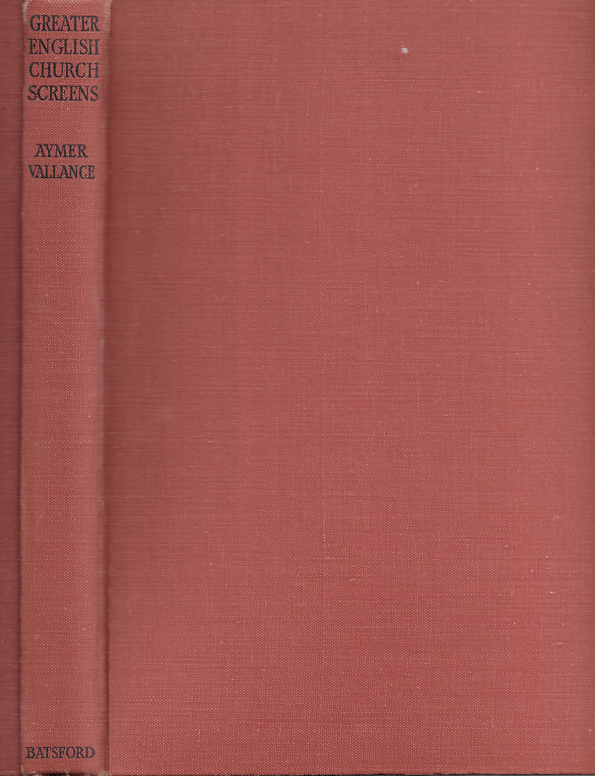 Greater England Church Screens - Aymer Vallance - Batsford 1st HC (1947)