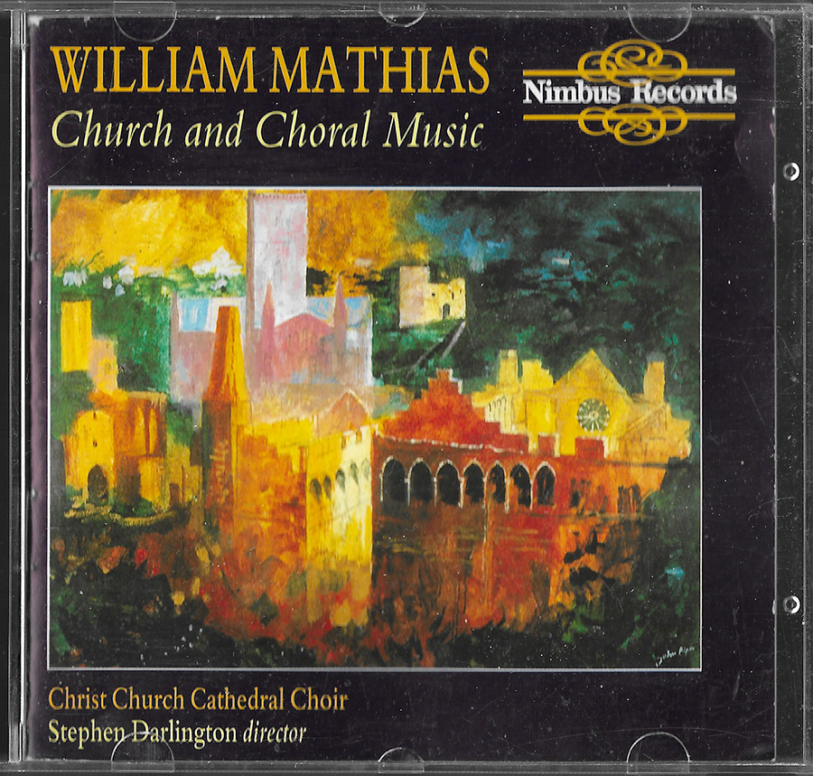 William Mathias - Church and Choral Music - NI5243 Nimbus (1990)