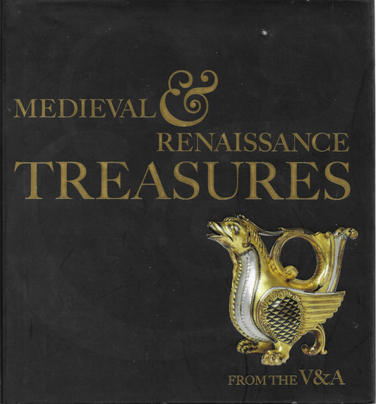 Medieval Renaissance Treasures - Victoria Albert Museum - Williamson HC 1st (2007)