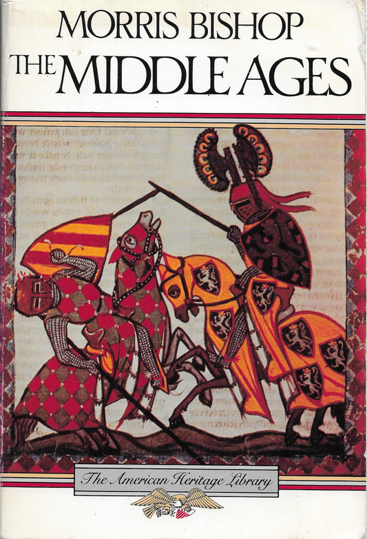 Middle Ages - Morris Bishop - American Heritage TPB (1987)