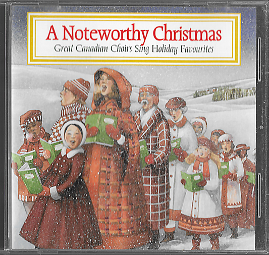 A Noteworthy Christmas - Great Canadian Choir - SCCCD0196 (1996)