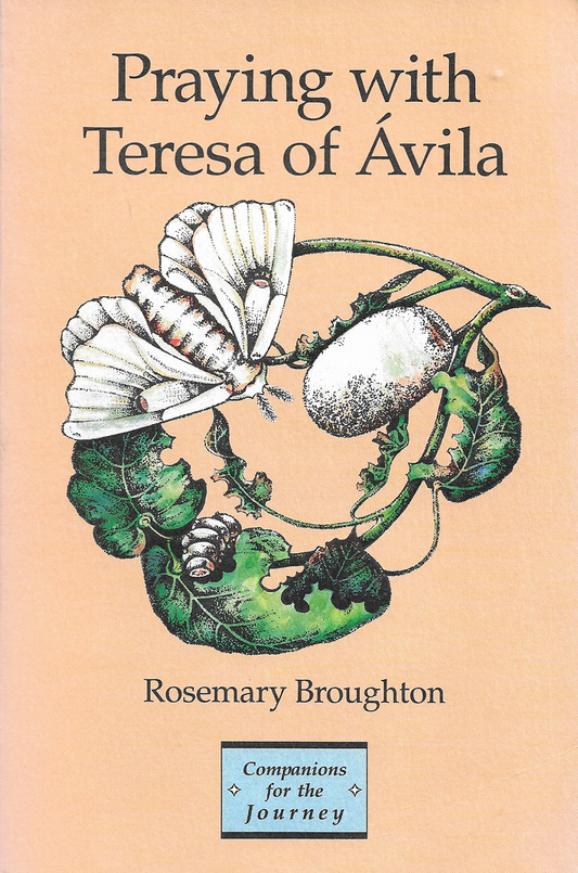 Praying with Teresa of Avila - Broughton - TPB - Saint Mary (1990)