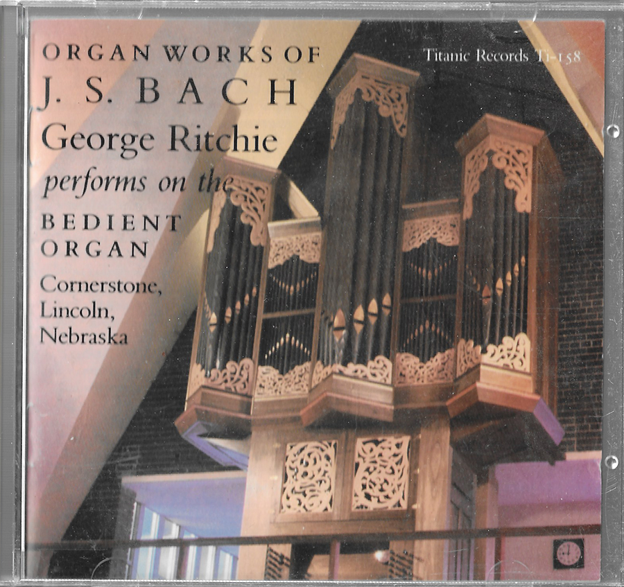 George Ritchie - Organ Works of JS Bach - Titanic (Ti-158)