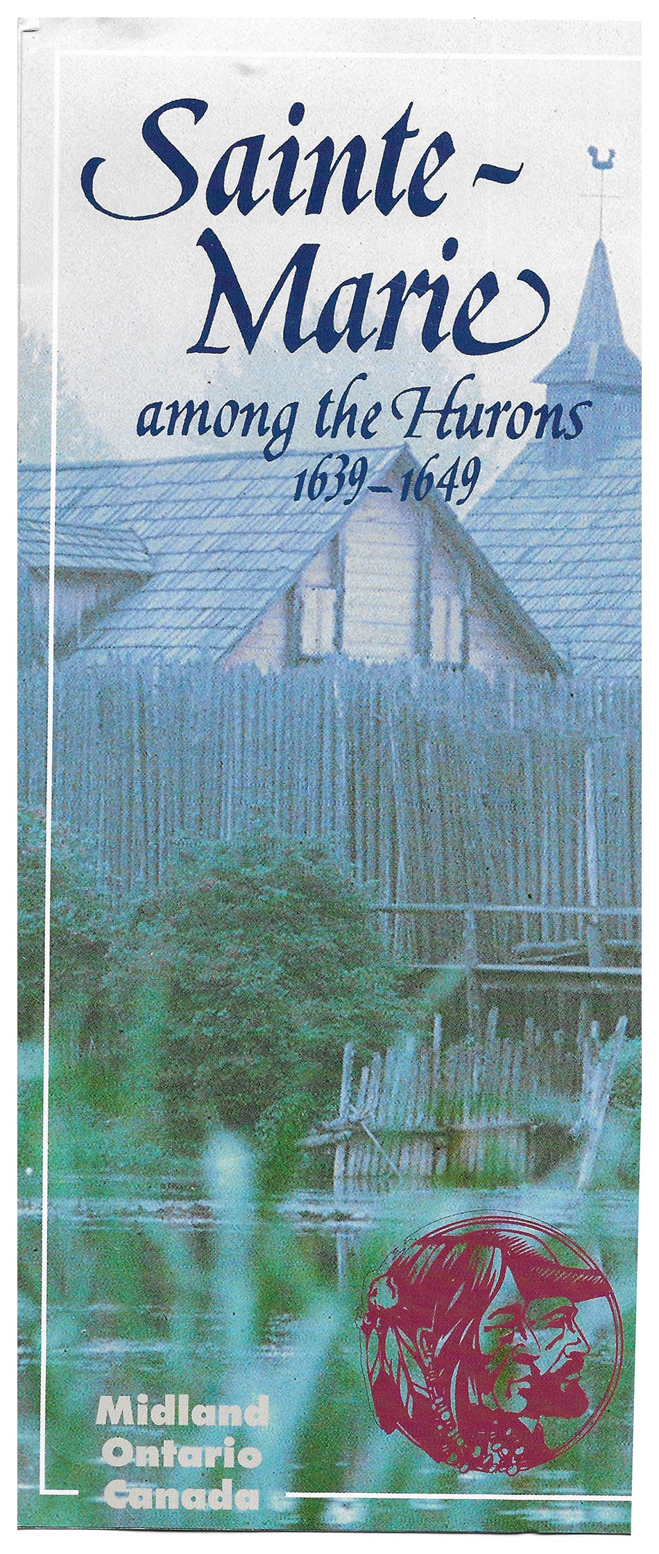 Sainte-Marie among the Hurons / Sainte-Croix Mission of Tadoussac - Brochures