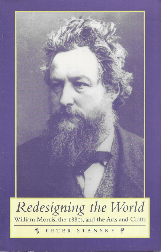 William Morris - Redesigning the World - Peter Stansky - 1st TPB (1985)