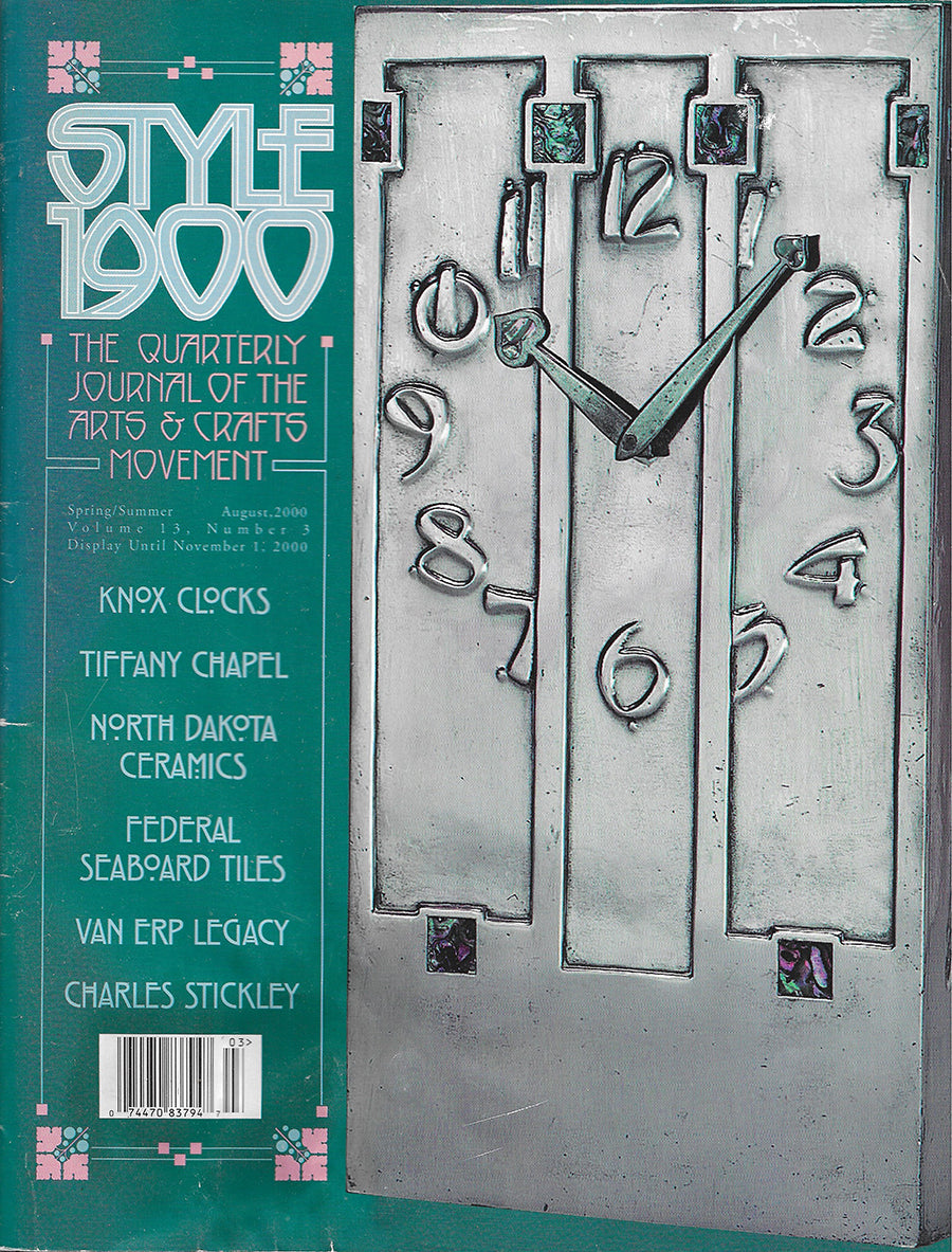 Style 1900 - Spring 2000 - Knox clocks - Tiffany Chapel - Van Erp Legacy - Charles Stickley