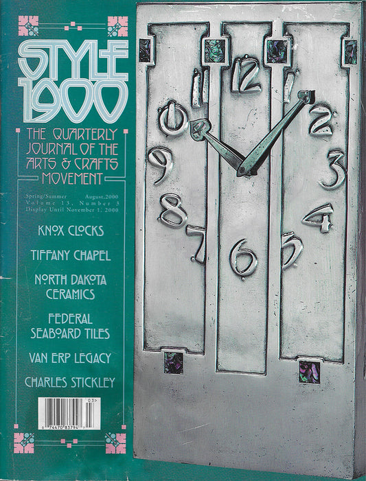Style 1900 - Spring 2000 - Knox clocks - Tiffany Chapel - Van Erp Legacy - Charles Stickley